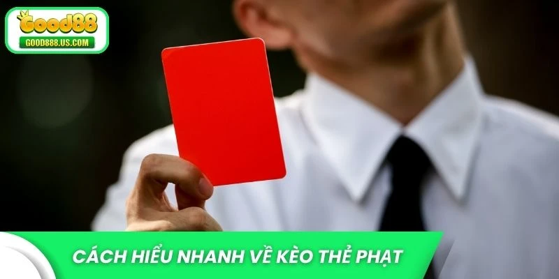 Cách hiểu nhanh về kèo thẻ phạt trong bóng đá
