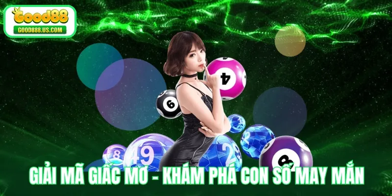 Giải Mã Giấc Mơ - Khám Phá Con Số May Mắn Từ Tiềm Thức