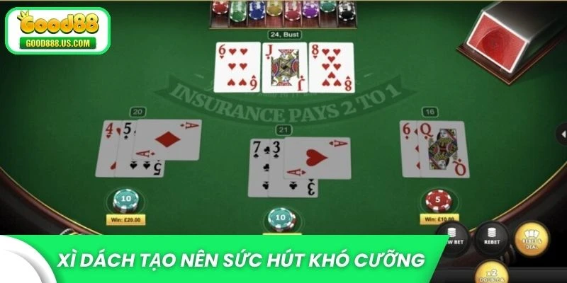 Xì Dách Good88 tạo nên sức hút khó cưỡng lại